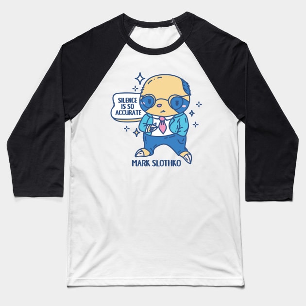 Mark Slothko Funny Animal pun Baseball T-Shirt by SPIRIMAL